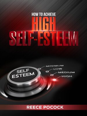 cover image of How to Achieve High Self-Esteem